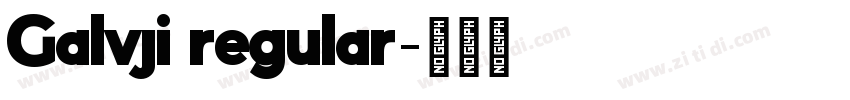 Galvji regular字体转换